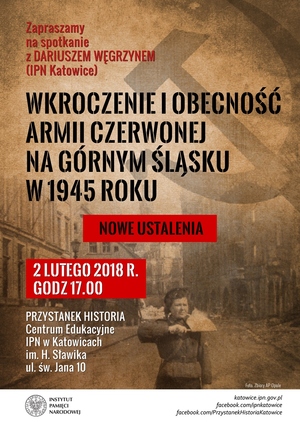 Spotkanie z dr. Dariuszem Węgrzynem „Wkroczenie i obecność Armii Czerwonej na Górnym Śląsku w 1945 roku. Nowe ustalenia".