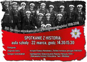 „Spotkanie z historią“ dla słuchaczy Szkoły Policji w Katowicach w 100. rocznicę odzyskania niepodległości przez Polskę