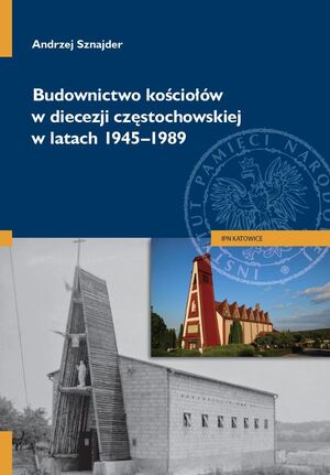 Budownictwo kościołów w diecezji częstochowskiej w latach 1945–1989.