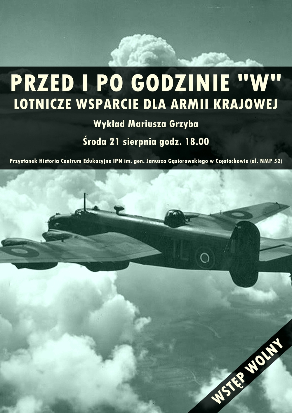 Przed i po godzinie „W”. Lotnicze wsparcie dla Armii Krajowej – Częstochowa, 21 sierpnia 2024