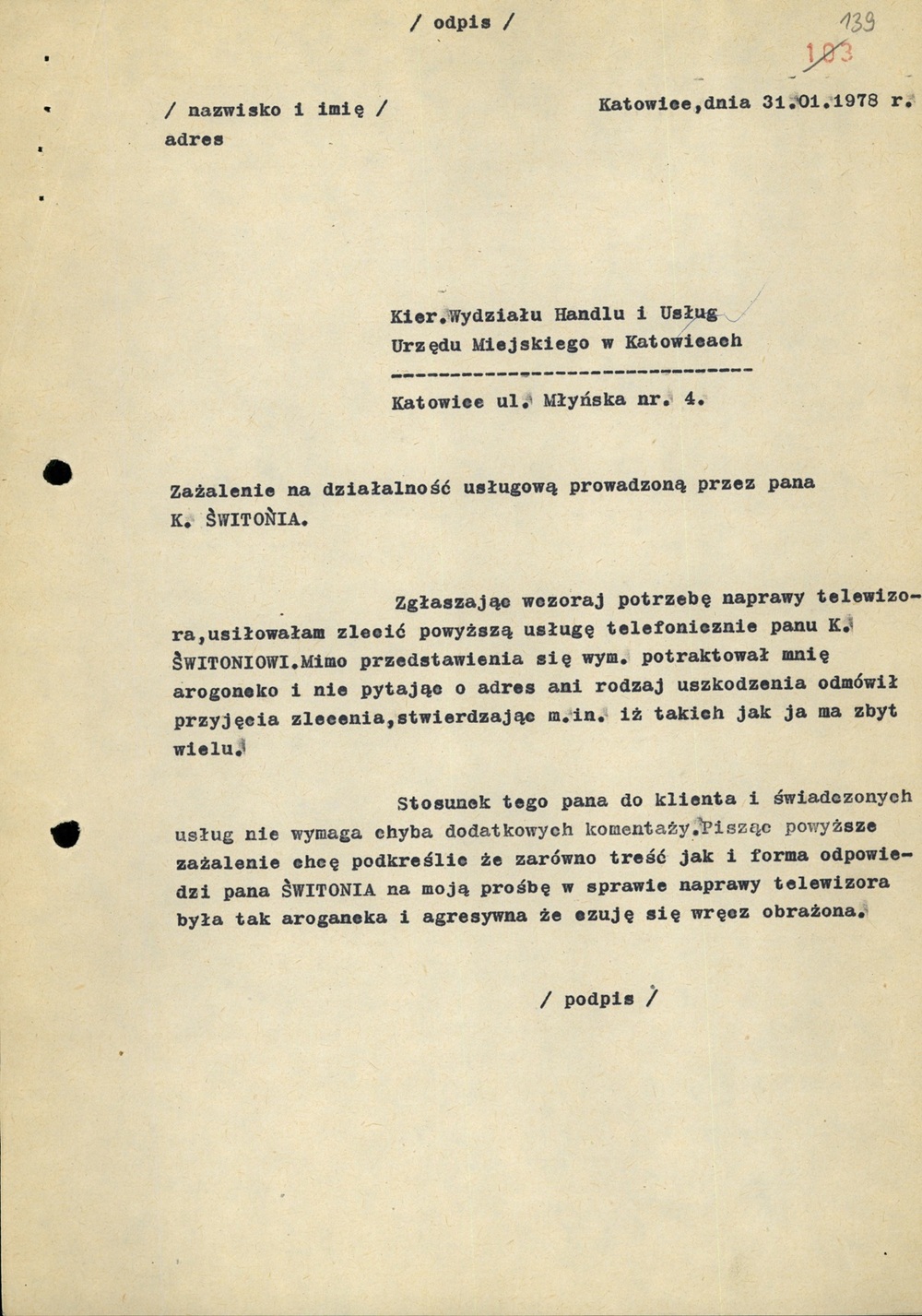 Informacja z 1 II 1978 r. o wykonaniu przez TW „Marzena” polecenia wysłania zażalenia na rzekomo złą jakość usług świadczonych przez K. Świtonia wraz z odpisem ww. zażalenia (AIPN Ka 048/916, t. 5)