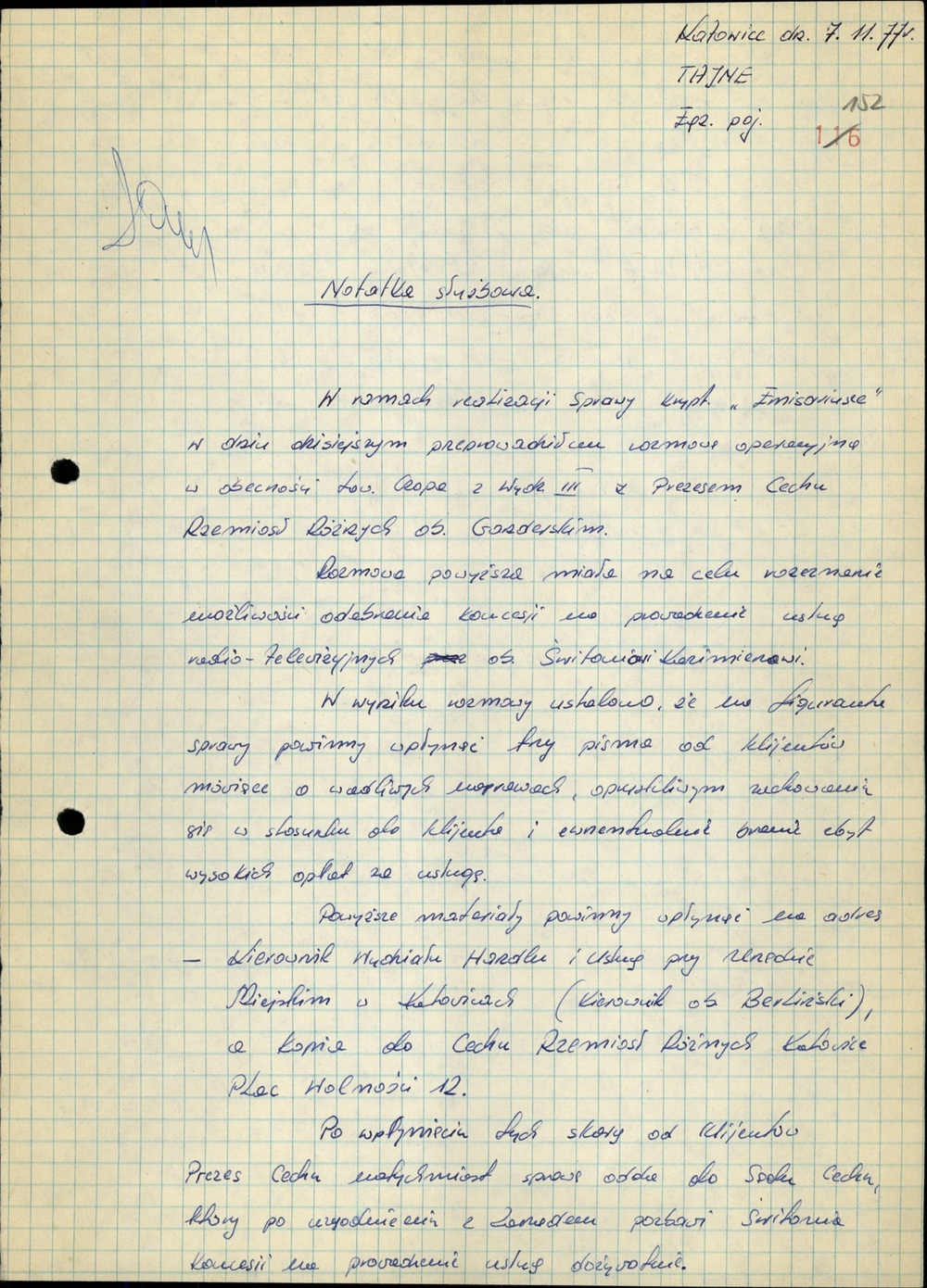 Notatka z 7 XI 1977 r. z rozmowy z prezesem Cechu Rzemiosł Zbigniewem Ganderskim/Gandorskim w sprawie możliwości odebrania koncesji K. Świtoniowi (AIPN Ka 048/916, t. 5)