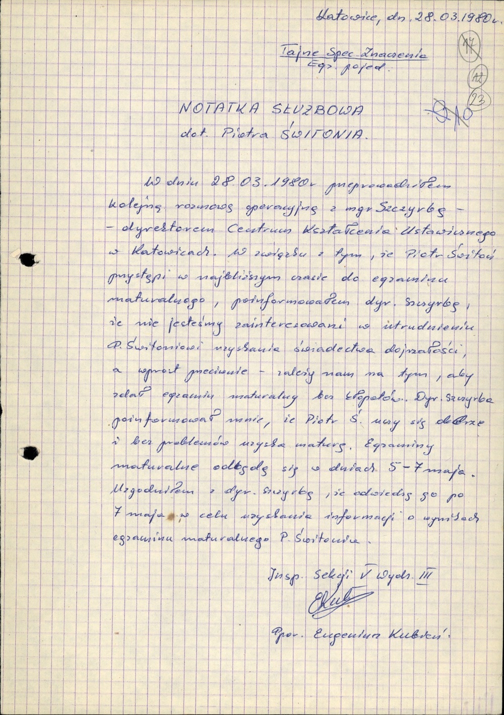 Notatka służbowa funkcjonariusza Wydz. III KWMO Katowice z 28 III 1980 r. dot. umożliwienia synowi Piotrowi zdania matury (AIPN Ka 048/916, t. 7)