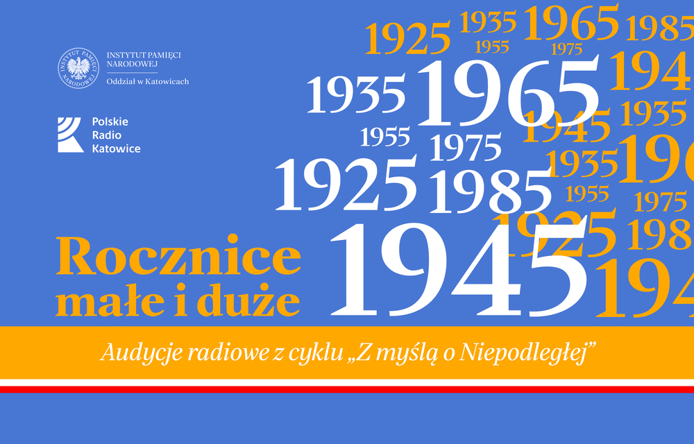 Cykl audycji „Z myślą o Niepodległej“ na antenie Radia Katowice