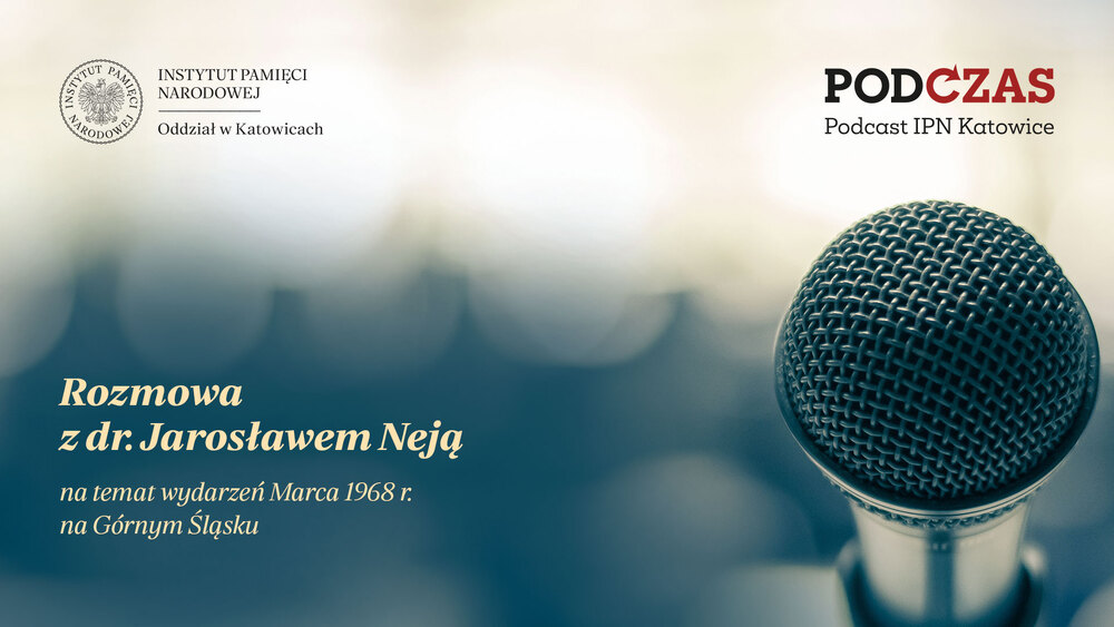 Jarosław Neja - Marzec 1968 na Górnym Śląsku