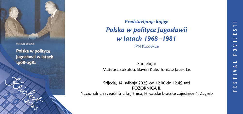 Promocja książki dr. Mateusza Sokulskiego „Polska w polityce Jugosławii w latach 1968-1981” w ramach Festiwalu Historycznego Klio Fest w Zagrzebiu.