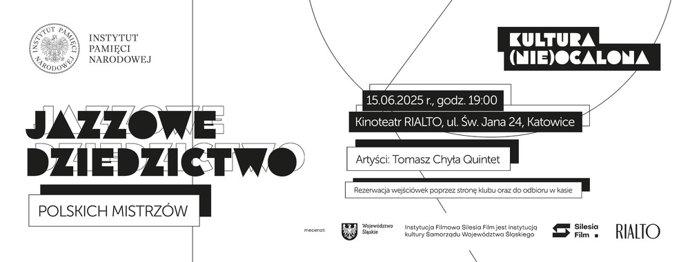 Jazzowe dziedzictwo polskich mistrzów w Kinoteatrze Rialto – Katowice, 15 czerwca 2025
