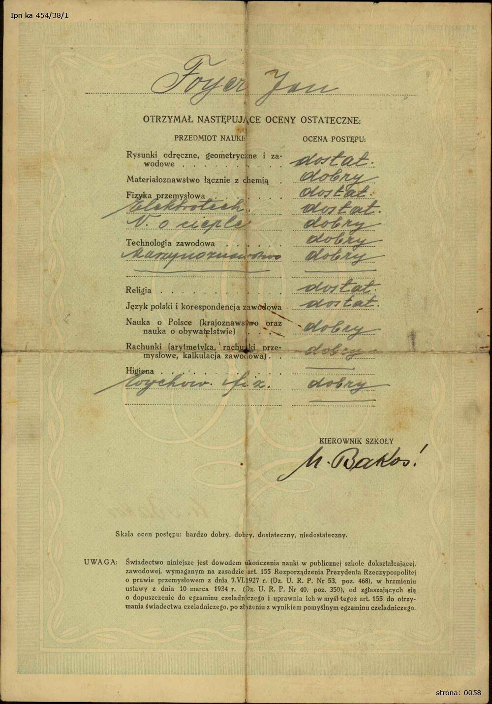 Świadectwo ukończenia przez Jana Foyer zawodowej szkoły dokształcającej w Katowicach w 1937 r. Jan Foyer urodził się w Gliwicach, ale przypuszczalnie po 1922 r. jego rodzina przeniosła się na polską stronę, do Katowic. W czasie II wojny Jan przymusowo pracował w kopalni w Niemczech, a po wojnie wyemigrował do Wielkiej Brytanii, gdzie założył rodzinę IPN Ka 454/38, t. 1)