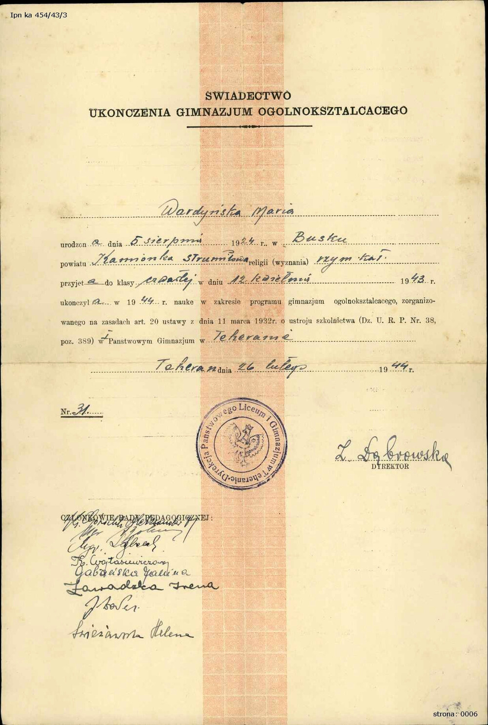 Świadectwo Marii Wardyńskiej z okresu pobytu rodziny w Teheranie. Po układzie Sikorski-Majski z lipca 1941 r. Wardyńscy wydostali się z zesłania w Kustanaj i w pierwszym etapie podróży osiedlili się w Teheranie (IPN Ka 454/43, t. 3)