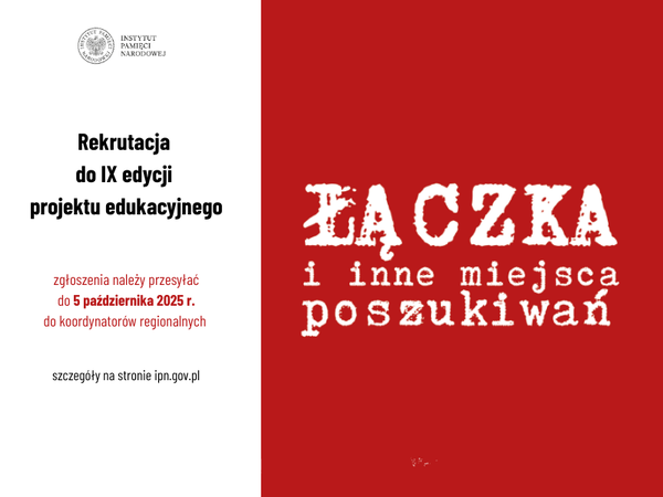 Zgłoszenia do IX edycji projektu edukacyjnego „Łączka i inne miejsca poszukiwań”