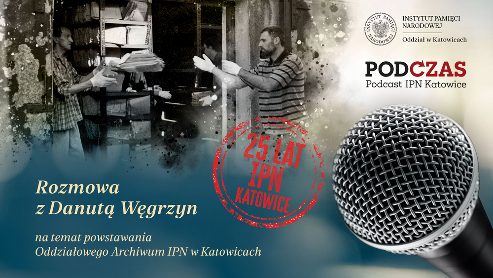 12 kilometrów akt. Budowanie Oddziałowego Archiwum IPN w Katowicach. Polecamy nowy PodCzas – Podcast IPN Katowice