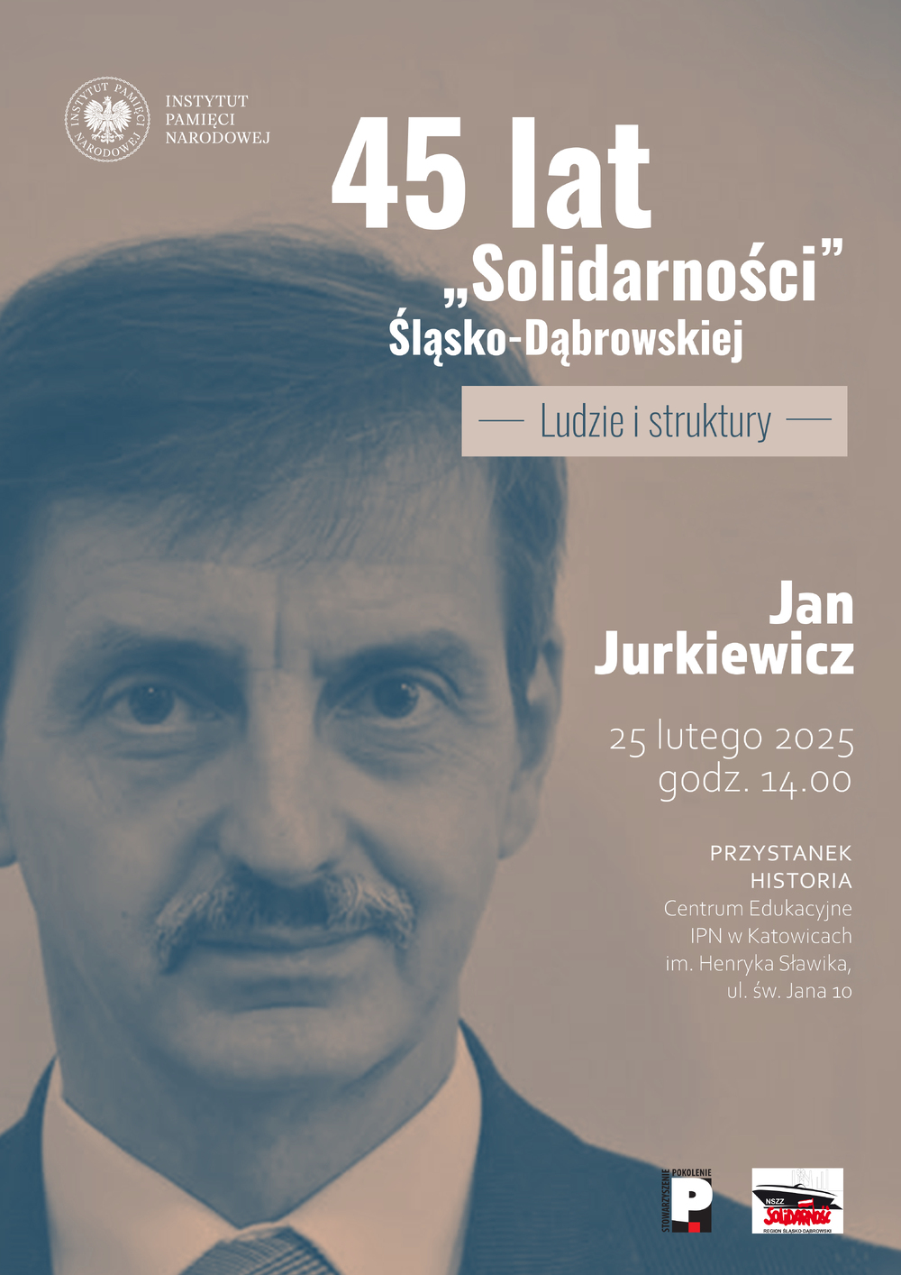 Jan Jurkiewicz bohaterem trzeciego spotkania w ramach cyklu 45 lat „Solidarności" Śląsko-Dąbrowskiej – ludzie i struktury – Katowice, 25 lutego 2026