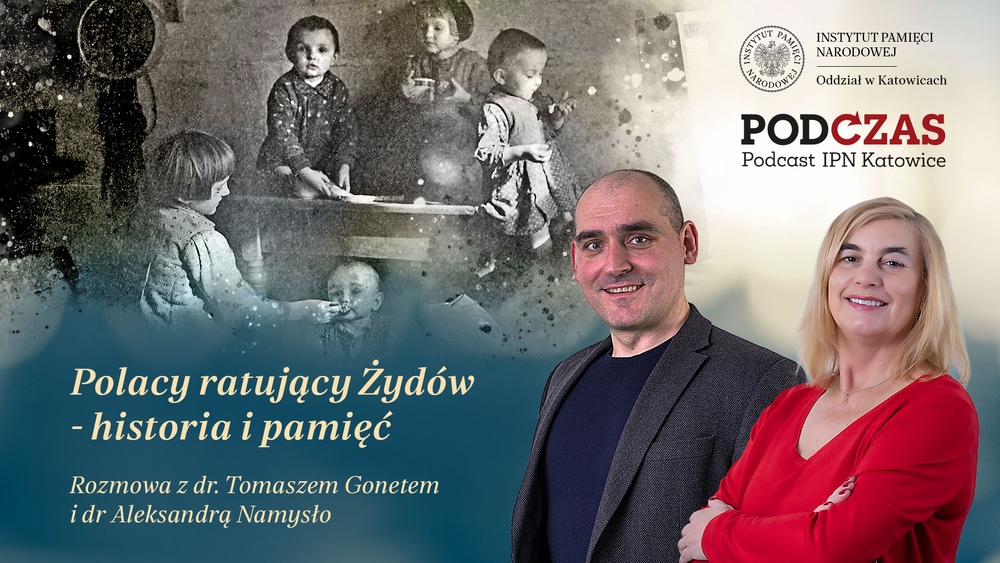 „PodCzas – Podcast IPN Katowice“ – Polacy ratujący Żydów – historia i pamięć, 25 marca 2026