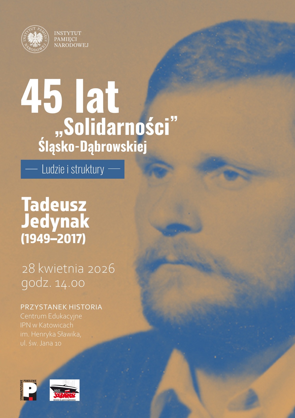Tadeusz Jedynak, bohaterem piątego spotkania w ramach cyklu 45 lat „Solidarności" Śląsko-Dąbrowskiej – ludzie i struktury – Katowice, 28 kwietnia 2026