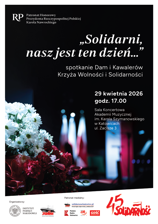 45. rocznica rejestracji NSZZ „Solidarność”. „Solidarni, nasz jest ten dzień” – spotkanie Dam i Kawalerów Krzyża Wolności i Solidarności – Katowice, 29 kwietnia 2026