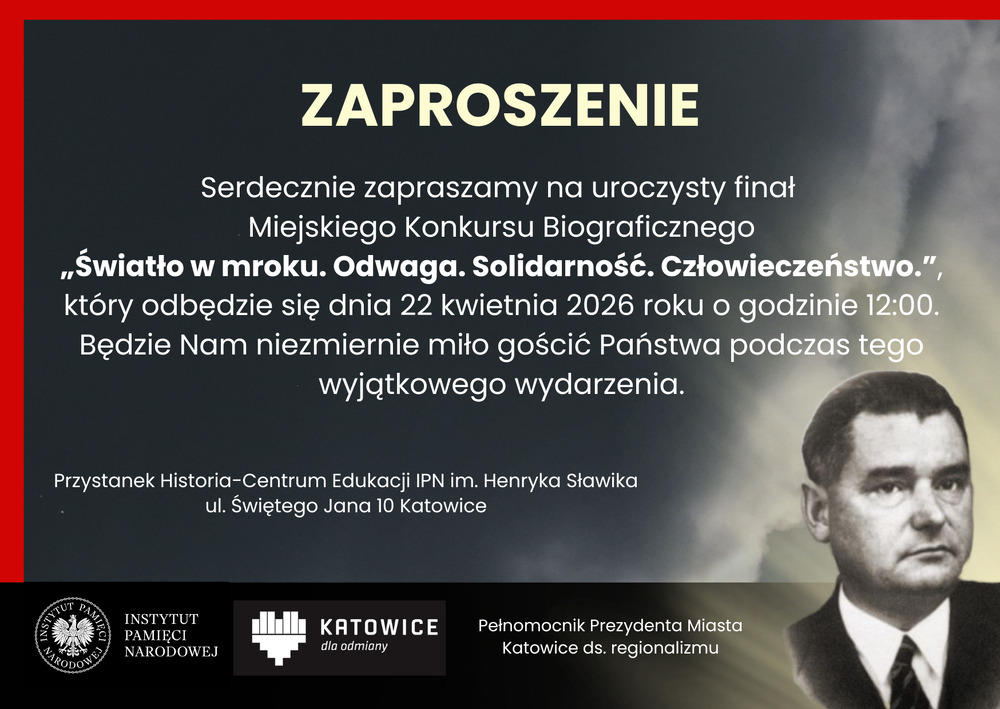 Finał Miejskiego Konkursu Biograficznego „Światło w mroku. Odwaga. Solidarność. Człowieczeństwo” – Katowice, 22 kwietnia 2026