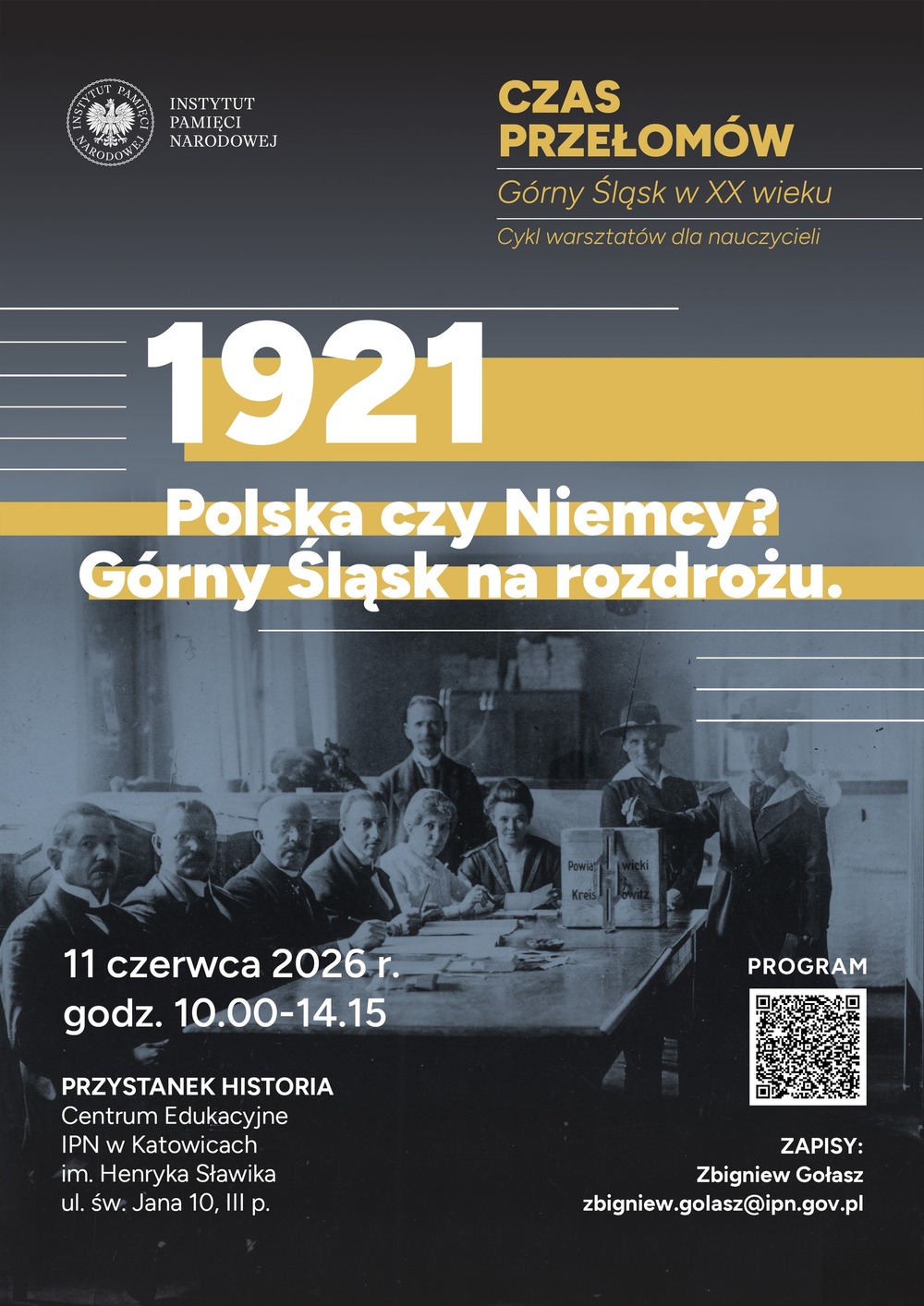 Cykl warsztatów dla nauczycieli „Czas przełomów – Górny Śląsk w XX wieku" – „1921. Polska czy Niemcy? Wokół plebiscytu i powstań śląskich" – Katowice, 11 czerwca 2026