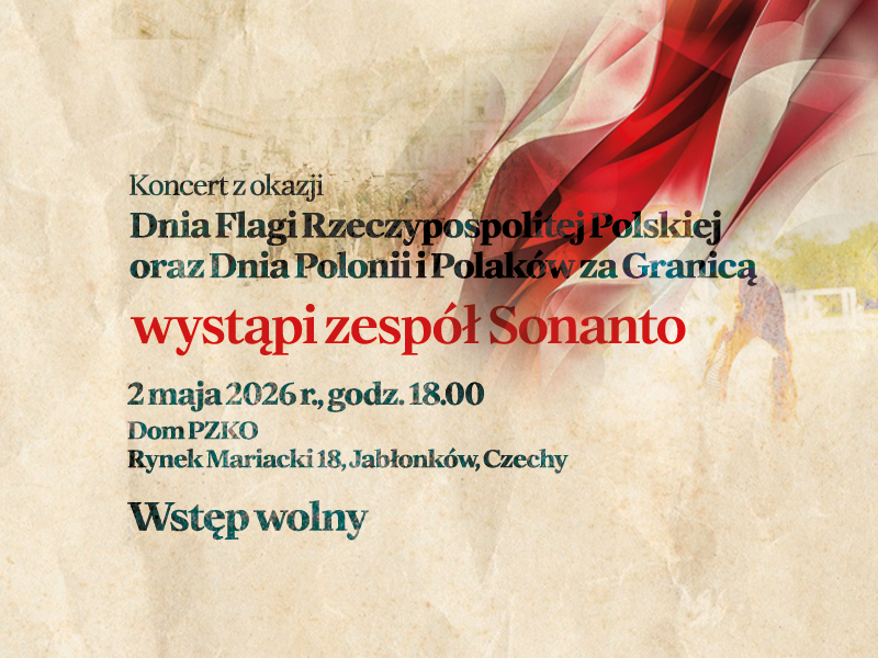 Koncert z okazji Dnia Flagi Rzeczypospolitej Polskiej oraz Dnia Polonii i Polaków za Granicą – Jabłonków (Czechy), 2 maja 2026