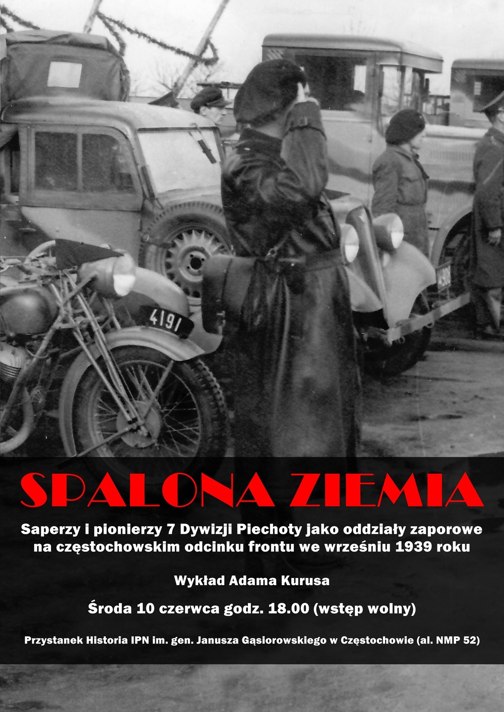 Wykład Adama Kurusa „Spalona ziemia. Saperzy i pionierzy 7 Dywizji Piechoty jako oddziały zaporowe na częstochowskim odcinku frontu we wrześniu 1939 roku“ – Katowice, 10 czerwca 2026