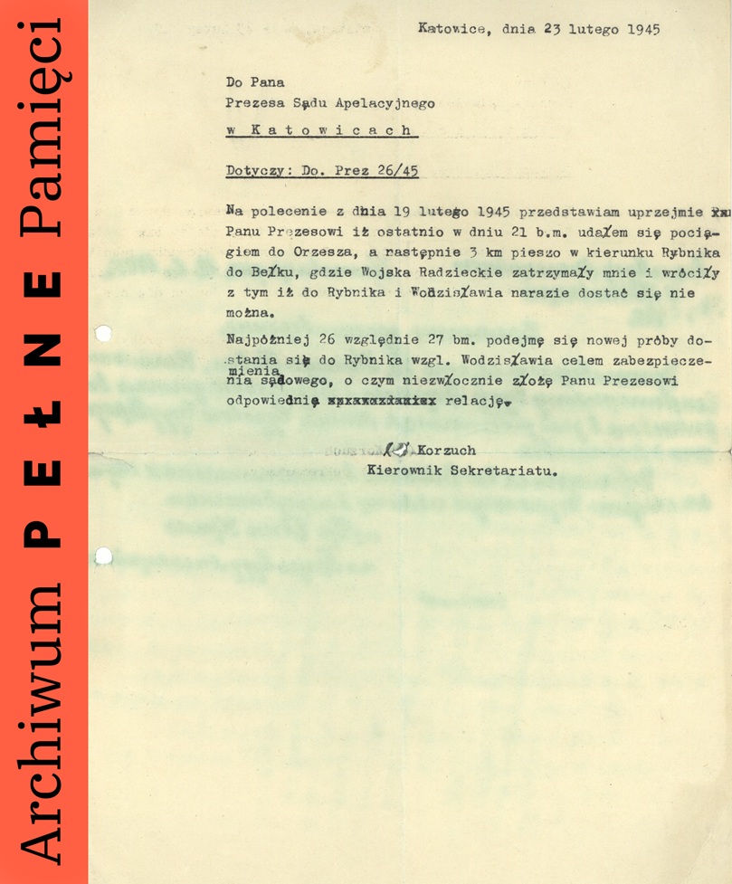 Informacja przesłana przez Pawła Korzucha do Prezesa Sądu Apelacyjnego w Katowicach, Katowice, 23 II 1945 r., sygn. IPN Ka 454/192, t. 5