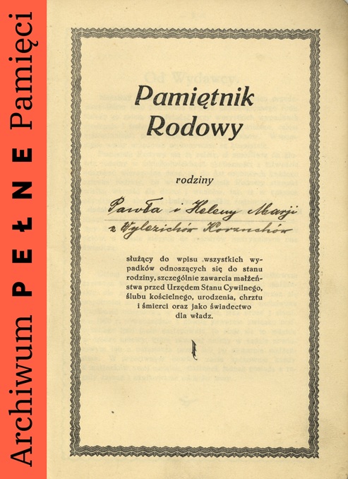 Strona tytułowa pamiętnika rodowego rodziny Pawła i Heleny Korzuch, sygn. IPN Ka 454/192, t. 6