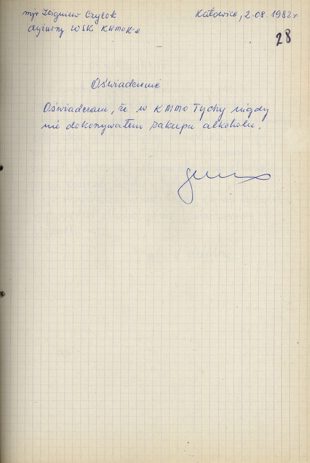 Oświadczenie mjr. Czyloka, dyżurnego Wojewódzkiego Stanowiska Kierowania; według J. Janko stawił się po zakupy cztery lub pięć razy i wziął po około 20 butelek każdorazowo (IPN Ka 889/8)