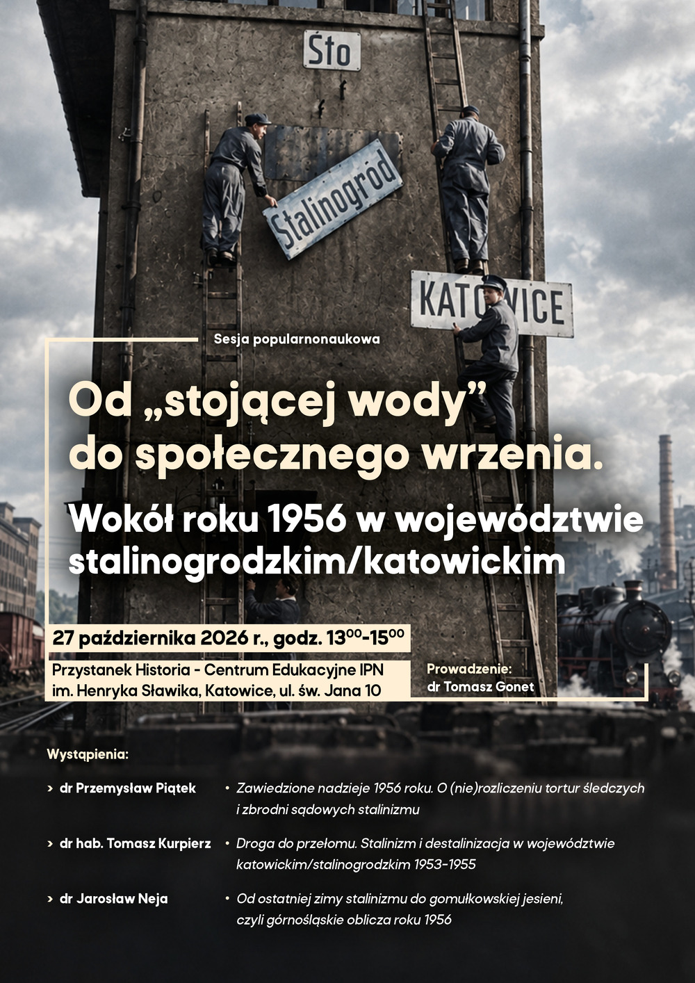 Sesja popularnonaukowa pt. „Od »stojącej wody« do społecznego wrzenia. Wokół roku 1956 w województwie stalinogrodzkim/katowickim“ – Katowice, 27 października 2026