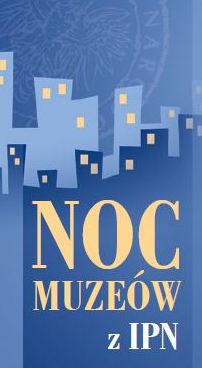 Noc Muzeów z IPN