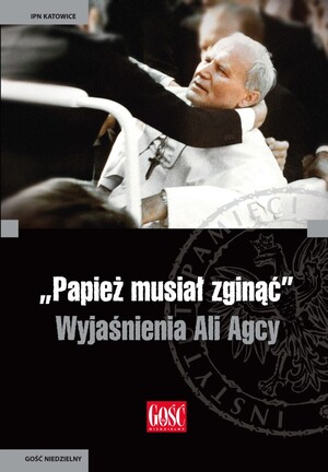 Okładka książki pt.„Papież musiał zginąć”. Wyjaśnienia Ali Agcy.