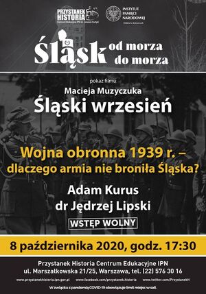 W ramach cyklu „Śląsk od morza do morza“ – „Wojna obronna 1939 r. – dlaczego armia nie broniła Śląska?“.