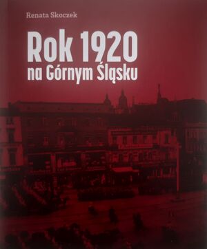 Broszura edukacyjna „Rok 1920 na Górnym Śląsku“.