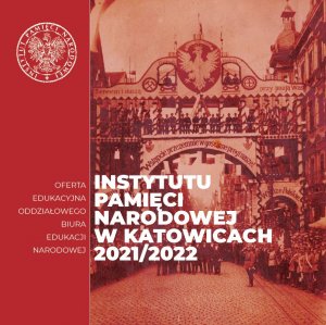 Oferta edukacyjna OBEN IPN w Katowicach na rok szkolny 2021/2022