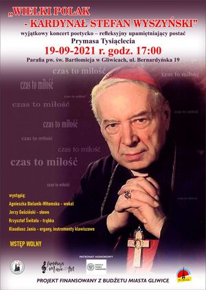 Koncert „Wielki Polak – „Kardynał Stefan Wyszyński“ – Gliwice, 19 września 2021