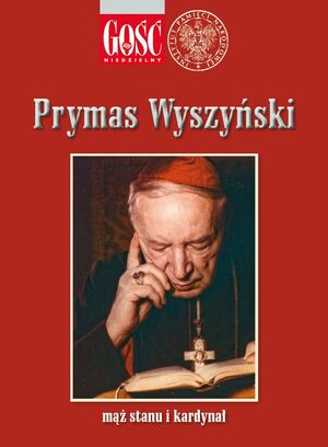 Dodatek prasowy „Prymas Wyszyński – mąż stanu i kardynał“