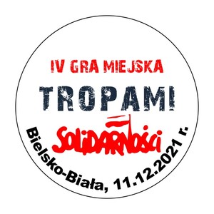IV edycja Gry Miejskiej „Tropami Solidarności”– Bielsko-Biała, 11 grudnia 2021
