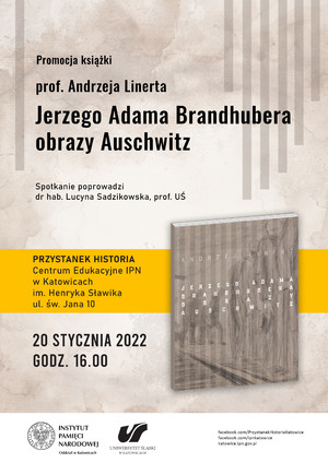 Spotkanie wokół książki prof. Andrzeja Linerta „Jerzego Adama Brandhubera obrazy Auschwitz“.
