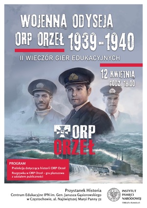 Wojenna Odyseja ORP Orzeł 1939-1940. Drugi wieczór gier edukacyjnych – Częstochowa, 12 kwietnia 2022