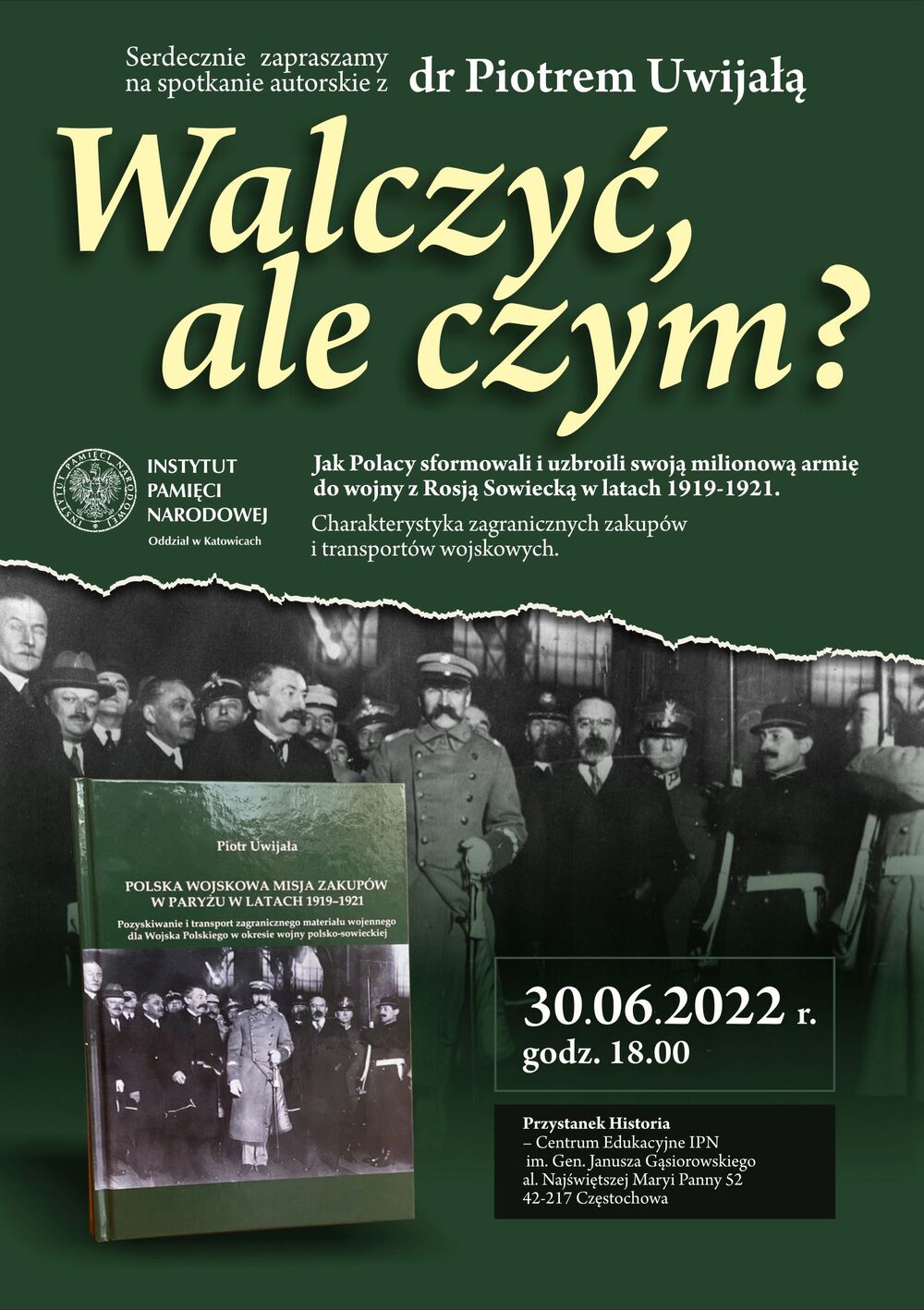 Walczyć, ale czym? Spotkanie autorskie z dr. Piotrem Uwijałą – Częstochowa, 30 czerwca 2022