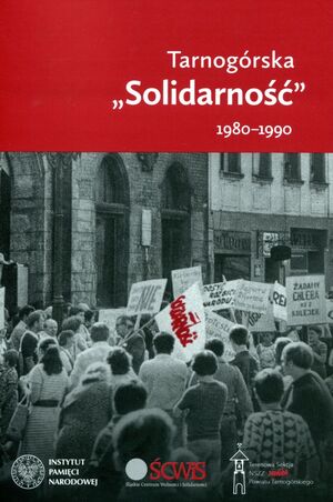 &quot;Tarnogórska Solidarność 1980–1990&quot; (okładka książki).
