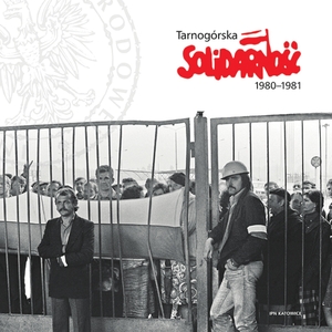Album „Tarnogórska Solidarność 1980–1981” autorstwa Roberta Ciupy i Sebastiana Rosenbauma, poświęcony wczesnemu okresowi tarnogórskiej „Solidarności”.