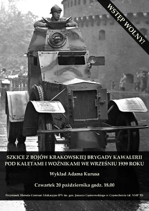 Wykład o „Szkice z bojów Krakowskiej Brygady Kawalerii pod Kaletami i Woźnikami we wrześniu 1939 roku”