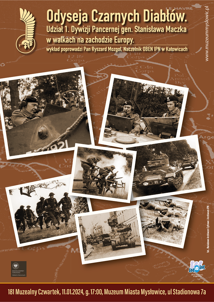 Prelekcja Ryszarda Mozgola ,,Odyseja Czarnych Diabłów. Udział 1 Dywizji Pancernej gen. Stanisława Maczka w walkach na Zachodzie Europy".