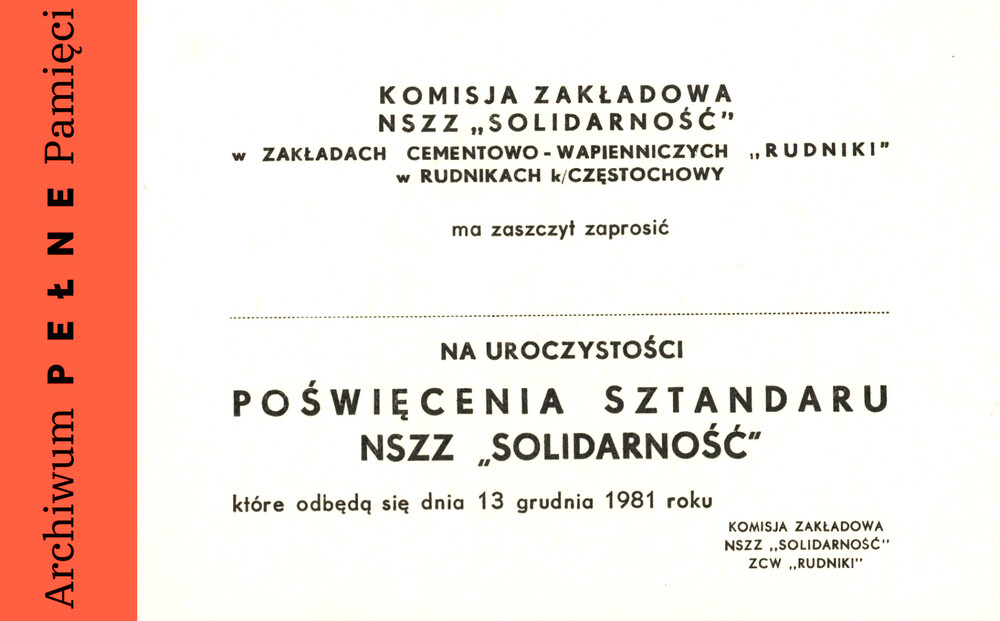 Zaproszenie na uroczystość poświęcenia sztandaru KZ NSZZ „Solidarność” w Zakładach Cementowo-Wapienniczych „Rudniki” w Rudnikach koło Częstochowy w dniu 13 grudnia 1981 r., sygn. IPN Ka 454/173