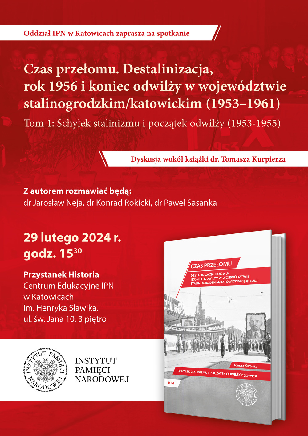 Promocja książki Czas przełomu. Destalinizacja, rok 1956 i koniec odwilży w województwie stalinogrodzkim/katowickim (1953–1961) t. 1 Schyłek stalinizmu i początek odwilży (1953-1955) – Katowice, 29 lutego 2024